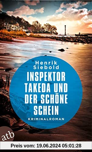 Inspektor Takeda und der schöne Schein: Kriminalroman (Inspektor Takeda ermittelt, Band 7)